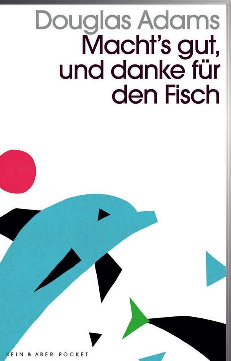 Macht's gut und danke für den Fisch (German, Benjamin Black, Douglas Adams, 2017)