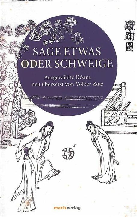 Produktbild Sage etwas oder schweige (Deutsch, Volker Zotz, 2015)