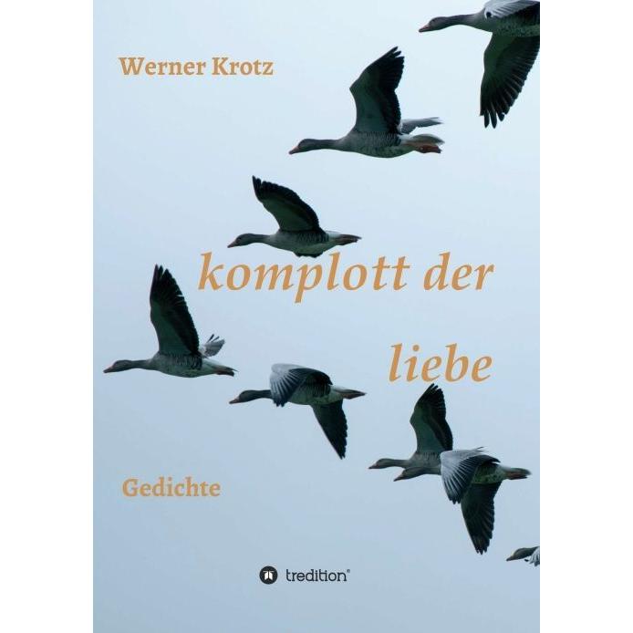 komplott der liebe, Belletristik von Werner Krotz