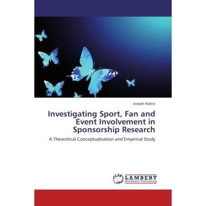Investigating Sport, Fan and Event Involvement in Sponsorship Research, Fachbücher