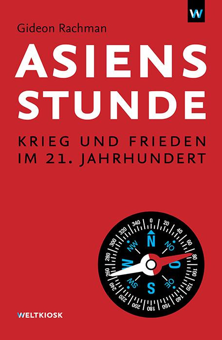 Produktbild Asiens Stunde (Deutsch, Gideon Rachman, 2019)
