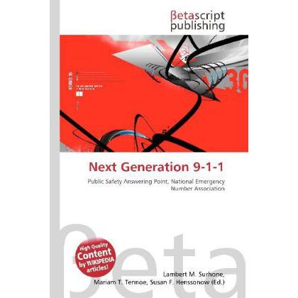 Next Generation 9-1-1, Fachbücher von Lambert M. Surhone, Miriam T. Timpledon, Susan F. Marseken