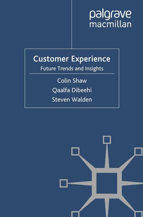 Actual product image Customer Experience (C. Shaw, Q. Dibeehi, S. Walden, 2010)