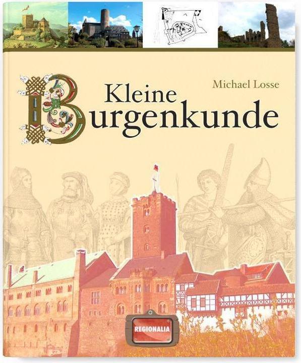 Produktbild Kleine Burgenkunde (Deutsch, Michael Losse, 2023)