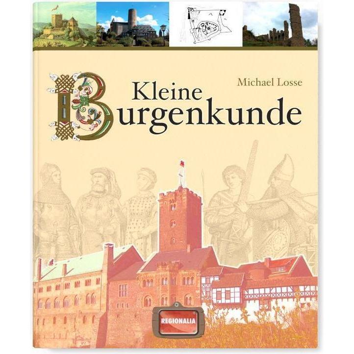 Kleine Burgenkunde, Sachbücher von Michael Losse