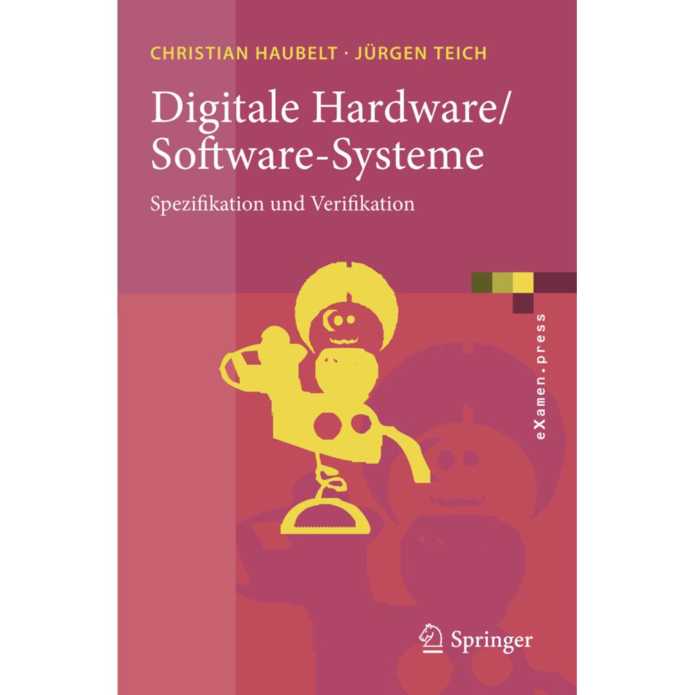 Digitale Hardware/Software-Systeme, Fachbücher von Christian Haubelt, Jürgen Teich