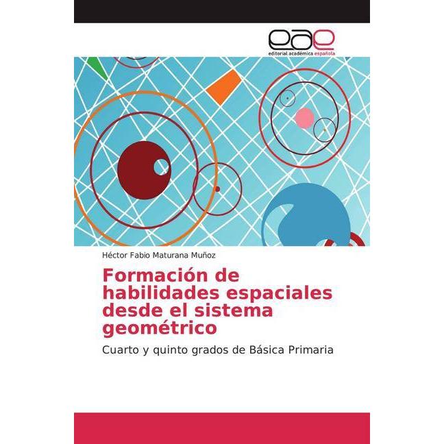 Formación de habilidades espaciales desde el sistema geométrico, Schulbücher von Héctor Fabio Maturana Muñoz