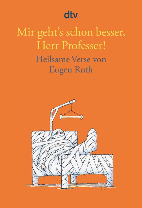 Mir geht's schon besser, Herr Professer! (Deutsch, Eugen Roth, 2010)