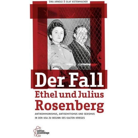 Der Fall Ethel und Julius Rosenberg, Sachbücher von Olaf Kistenmacher, Sina Arnold