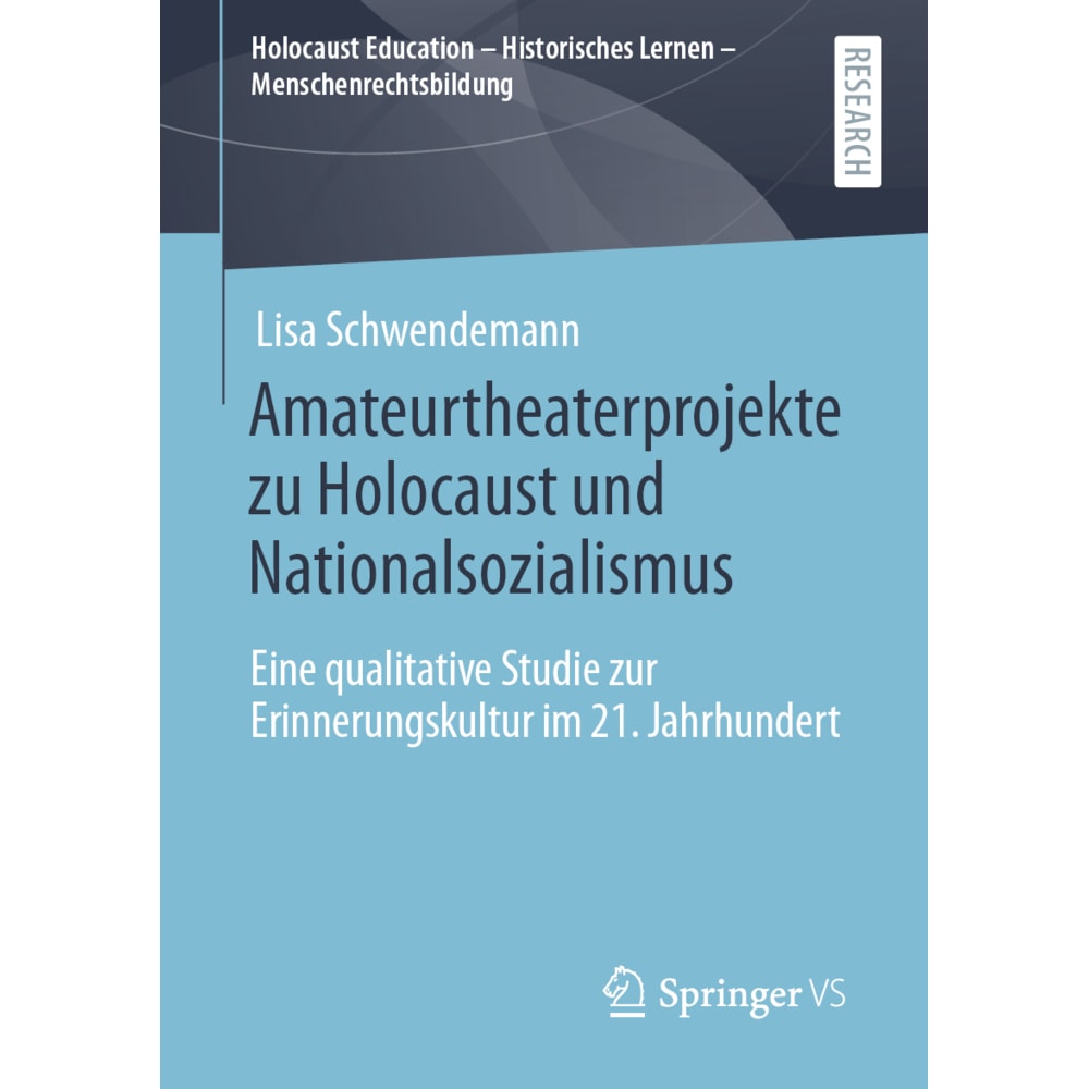 Amateurtheaterprojekte zu Holocaust und Nationalsozialismus, Fachbücher von Lisa Schwendemann