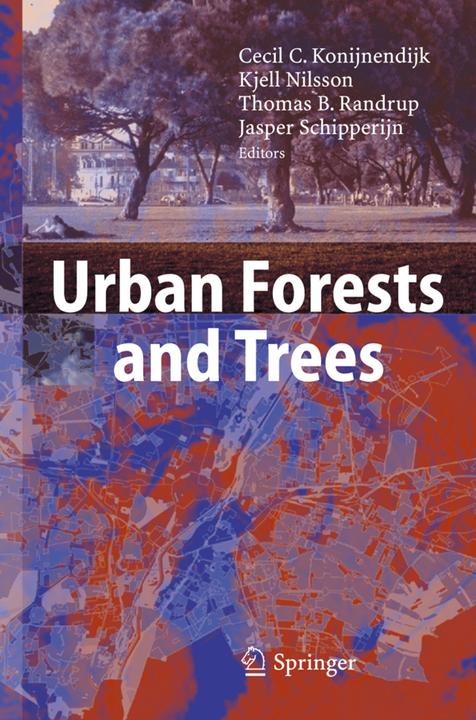 Urban Forests and Trees (Englisch, Cecil C. Konijnendijk, Jasper Schipperijn, Kjell Nilsson, Thomas B. Randrup, 2010)