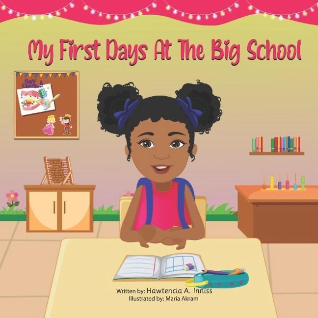 Produktbild My First Days At The Big School (Englisch, Hawtencia A. Inniss, 2021)