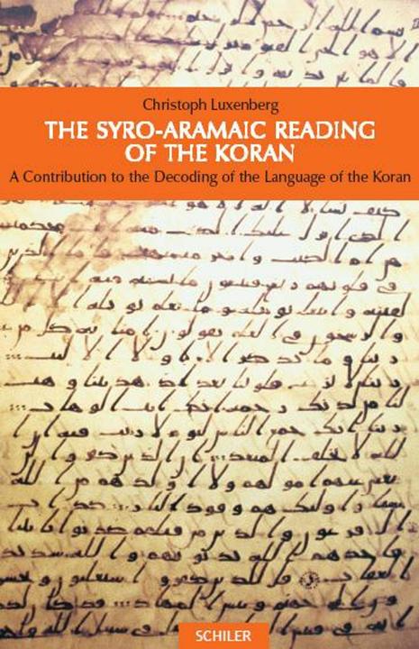 Produktbild The Syro-Aramaic Reading of the Koran (Englisch, Christoph Luxenberg, 2007)