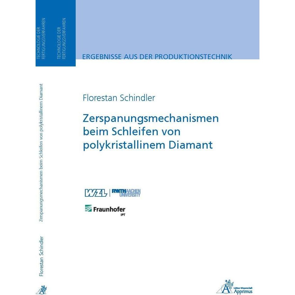 Zerspanungsmechanismen beim Schleifen von polykristallinem Diamant, Fachbücher von Florestan Schindler