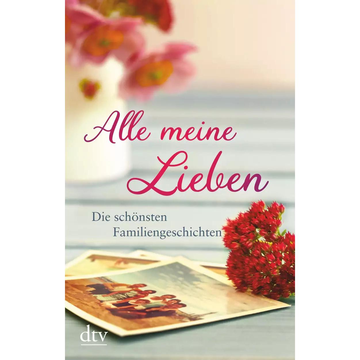 Alle meine Lieben, Belletristik von Brigitte Hellmann, Karoline Adler