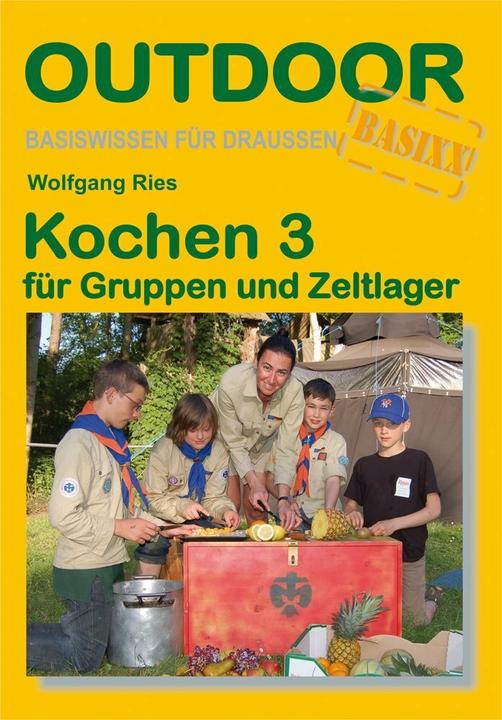 Produktbild Kochen 3 für Gruppen und Zeltlager (Deutsch, Wolfgang Ries, 2021)