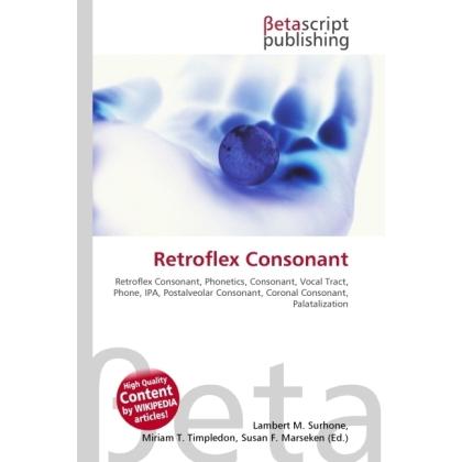 Retroflex Consonant, Fachbücher von Lambert M. Surhone, Miriam T. Timpledon, Susan F. Marseken