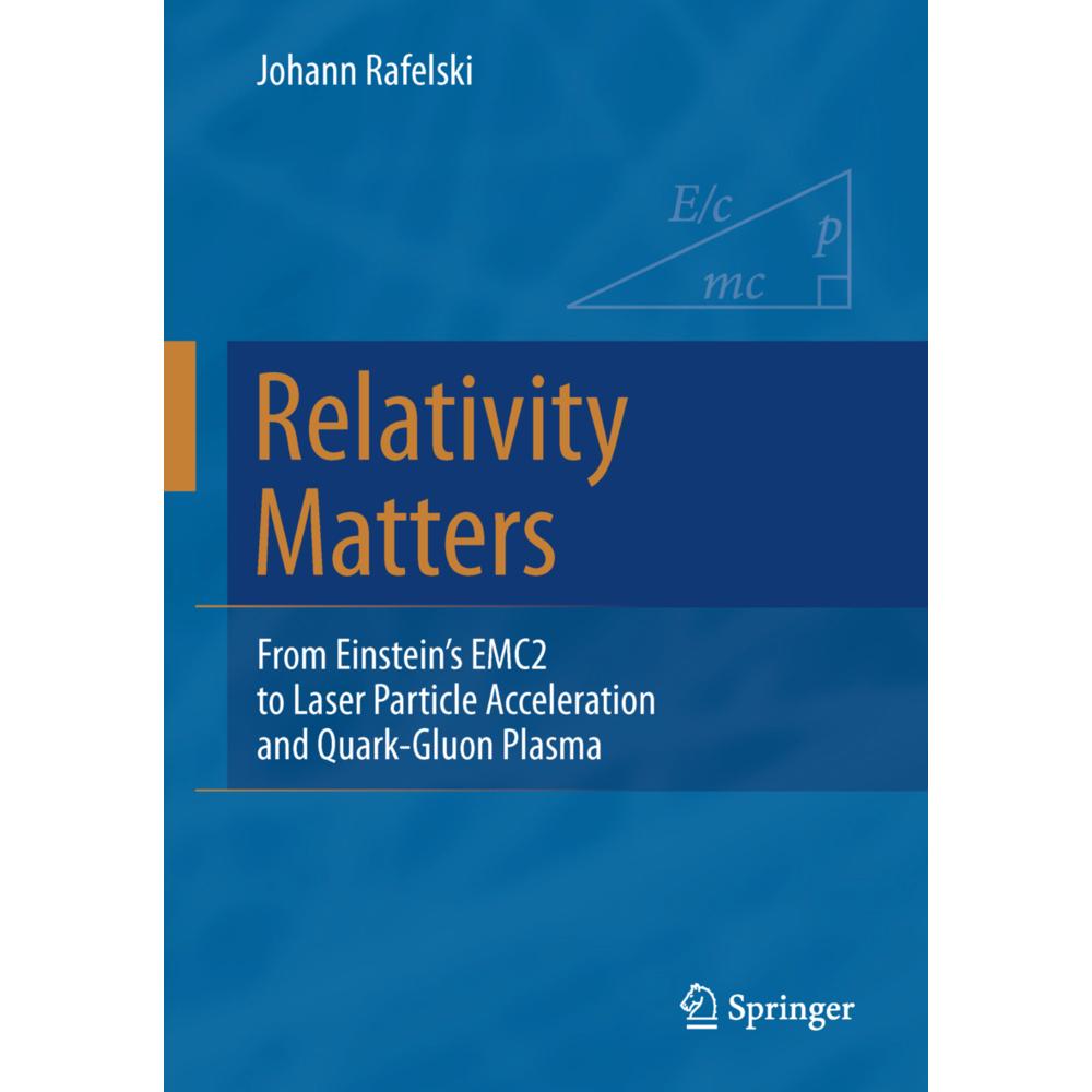Relativity Matters, Fachbücher von Johann Rafelski