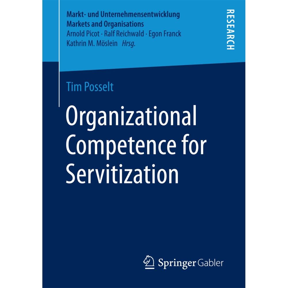 Organizational Competence for Servitization, Fachbücher von Tim Posselt