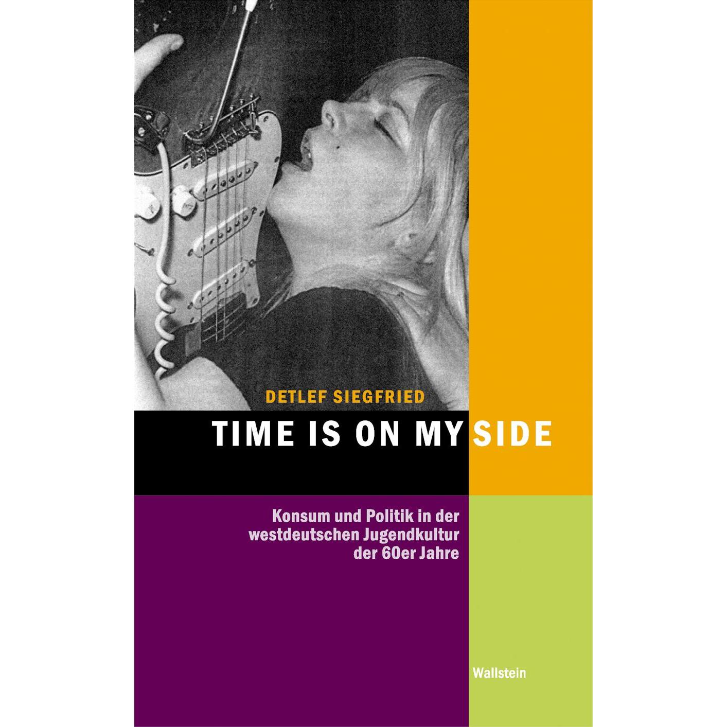 Time is on my Side, Sachbücher von Detlef Siegfried