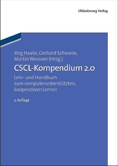 Produktbild CSCL-Kompendium 2.0 (Deutsch, Gerhard Schwabe, Jörg M. Haake, Martin Wessner, 2012)