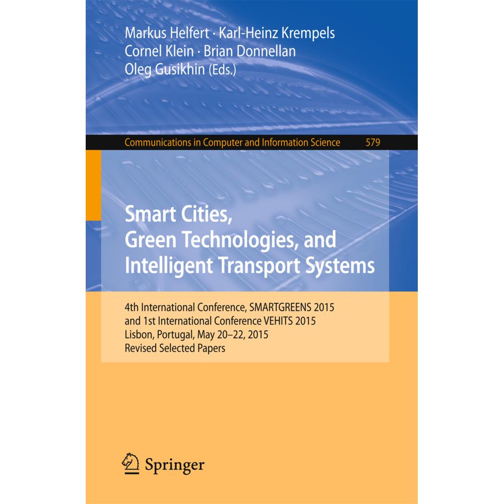 Smart Cities, Green Technologies, and Intelligent Transport Systems, Fachbücher von Markus Helfert, Karl-Heinz Krempels,...