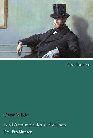 Produktbild Lord Arthur Saviles Verbrechen (Deutsch, Oscar Wilde, 2013)