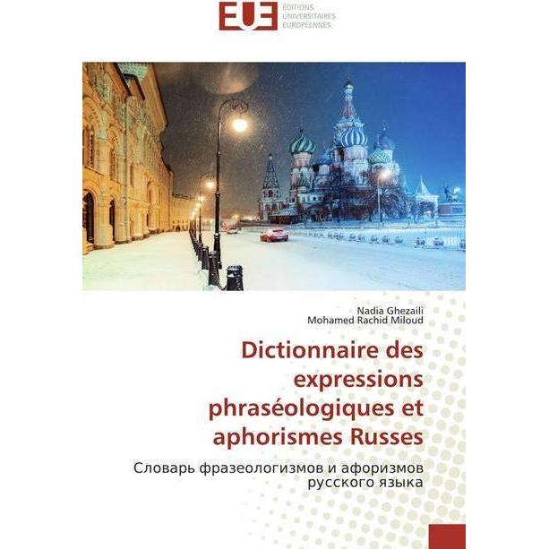 Dictionnaire des expressions phraséologiques et aphorismes Russes, Fachbücher von Mohamed Rachid Miloud, Nadia Ghezaili