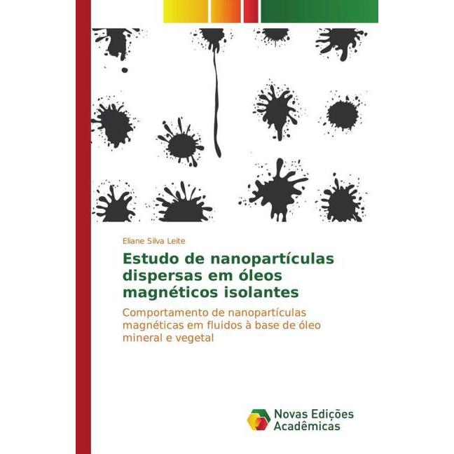 Estudo de nanopartículas dispersas em óleos magnéticos isolantes, Fachbücher