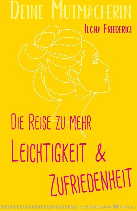 Produktbild Die Reise zu mehr Leichtigkeit und Zufriedenheit (Deutsch, Deine Mutmacherin, 2021)