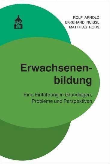 Produktbild Erwachsenenbildung (Deutsch, Ekkehard Nuissl, Matthias Rohs, Rolf Arnold, 2020)
