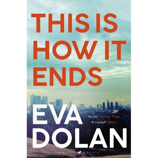 This Is How It Ends, Belletristik von Eva Dolan