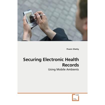 Securing Electronic Health Records, Fachbücher von Pravin Shetty