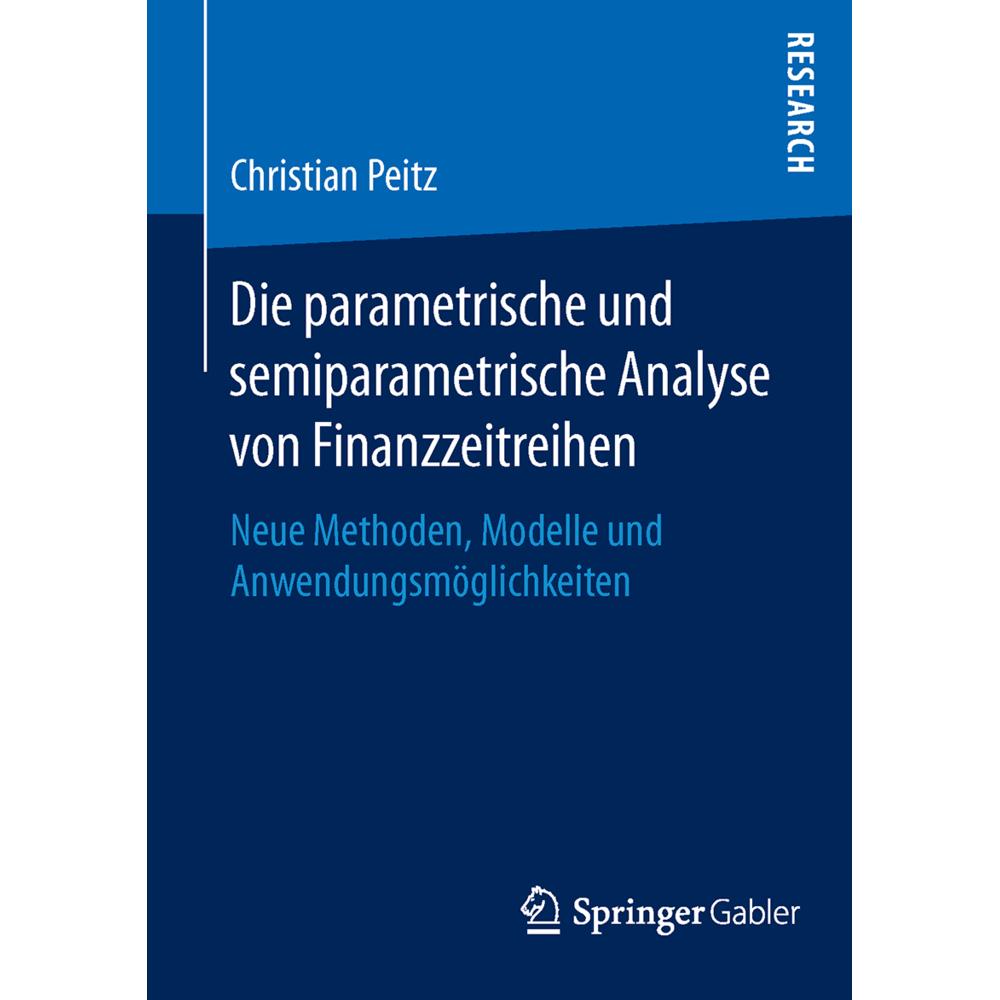 Thumbnail - Die parametrische und semiparametrische Analyse von Finanzzeitreihen, Fachbücher von Christian Peitz