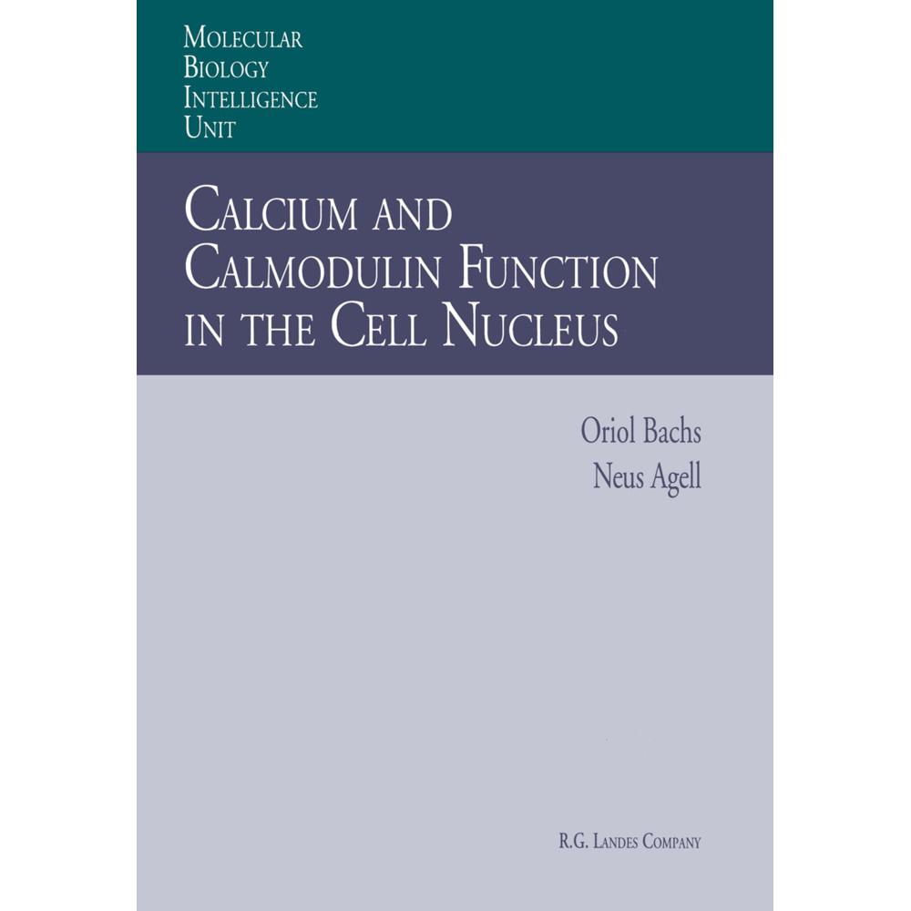 Calcium and Calmodulin Function in the Cell Nucleus, Fachbücher von Oriol Bachs, Neus Agell