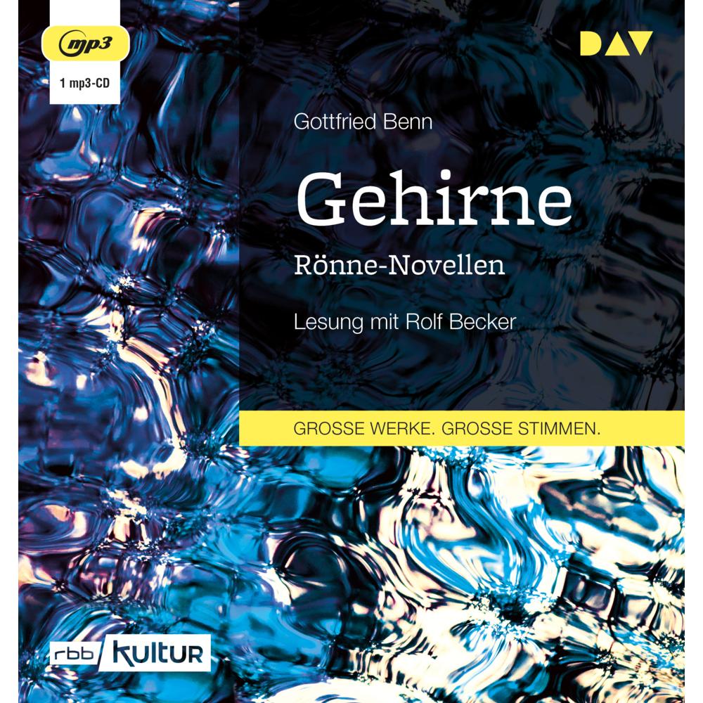 Gehirne. Rönne-Novellen, Hörbücher von Rolf Becker, Gottfried Benn