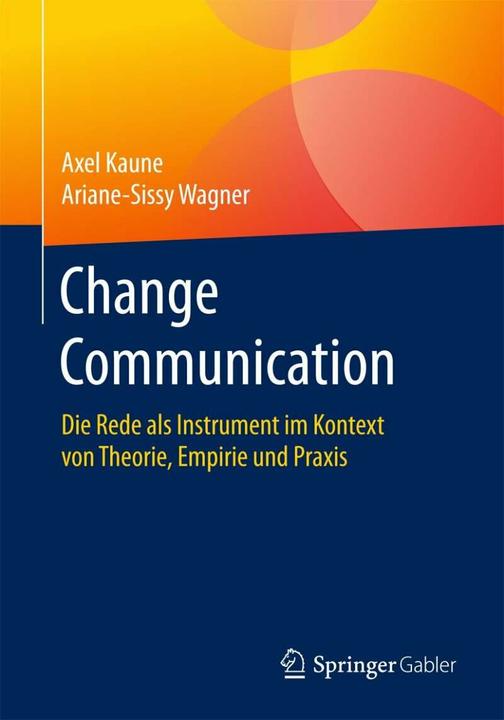 Produktbild Change Communication (Deutsch, Ariane-Sissy Wagner, Axel Kaune, 2016)