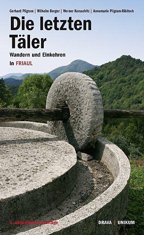 Produktbild Die letzten Täler (Deutsch, Gerhard Berger Pilgram, 2010)