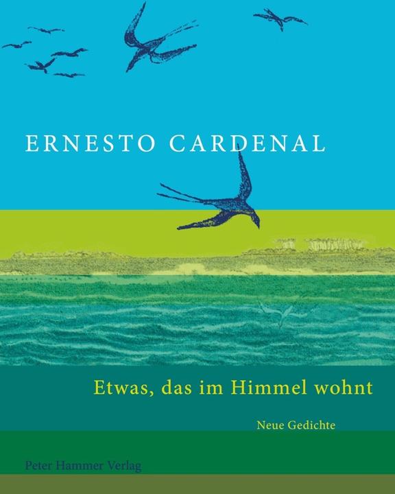 Produktbild Etwas, das im Himmel wohnt (Deutsch, Ernesto Cardenal, 2014)