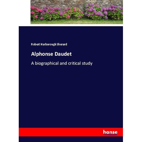 Alphonse Daudet, Belletristik von Robert Harborough Sherard
