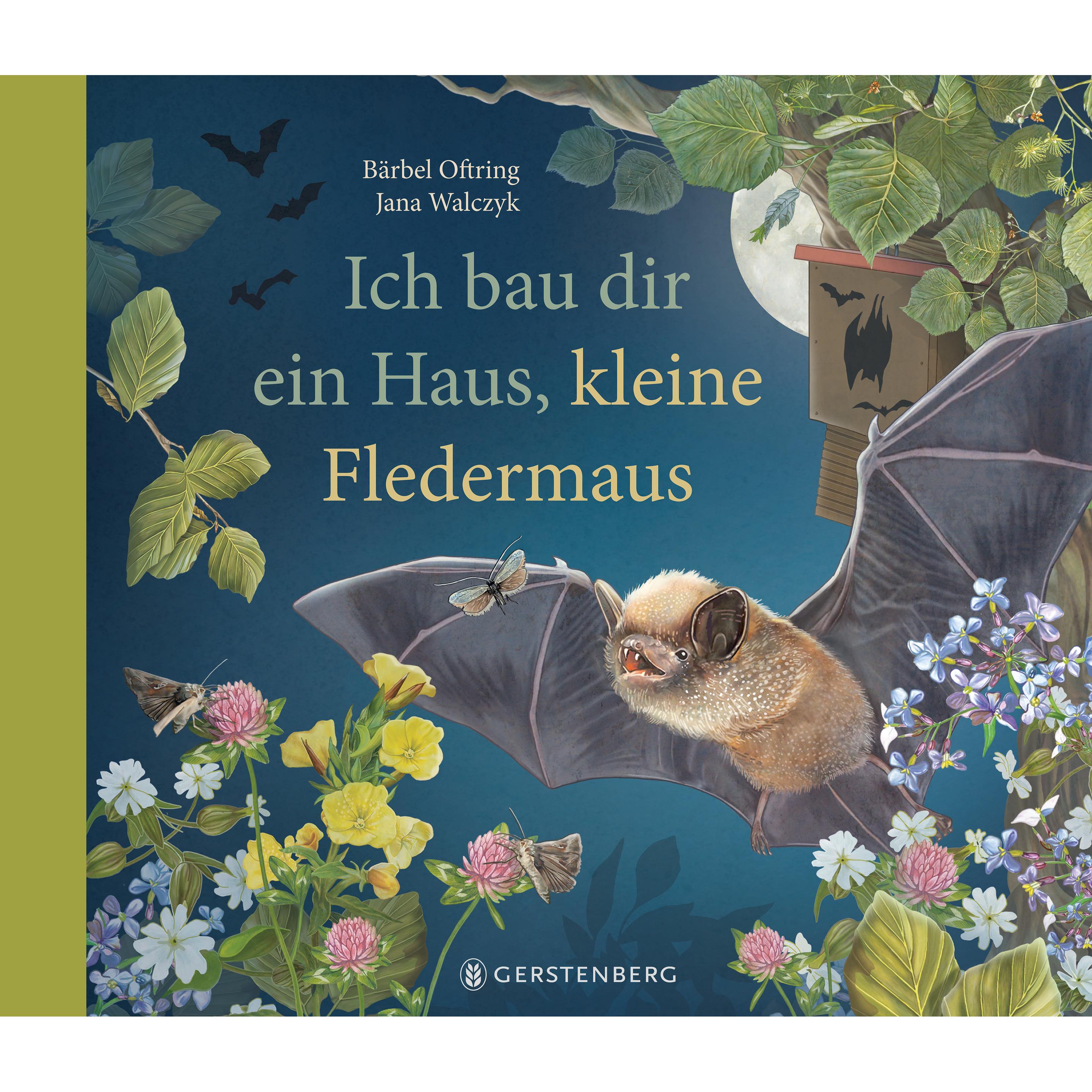 Ich bau dir ein Haus, kleine Fledermaus, Kinderbücher von Bärbel Oftring