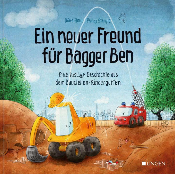 Produktbild Ein neuer Freund für Bagger Ben (Deutsch, Dörte Horn, 2018)