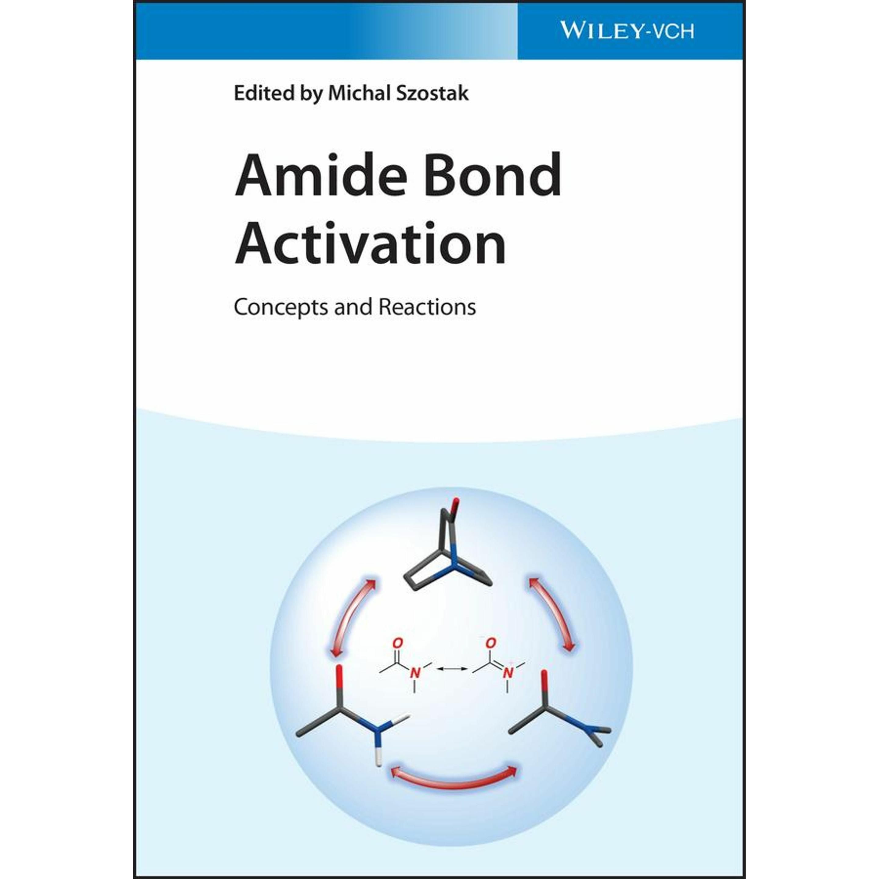 Amide Bond Activation, Fachbücher von Michal Szostak