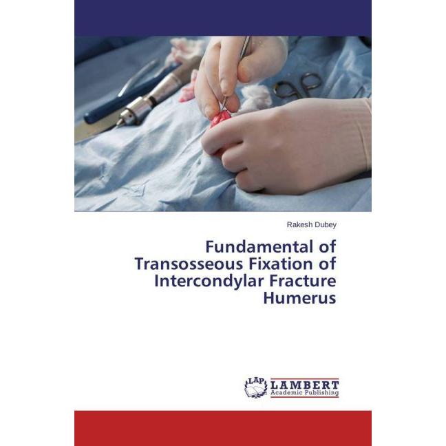 Thumbnail - Fundamental of Transosseous Fixation of Intercondylar Fracture Humerus, Fachbücher