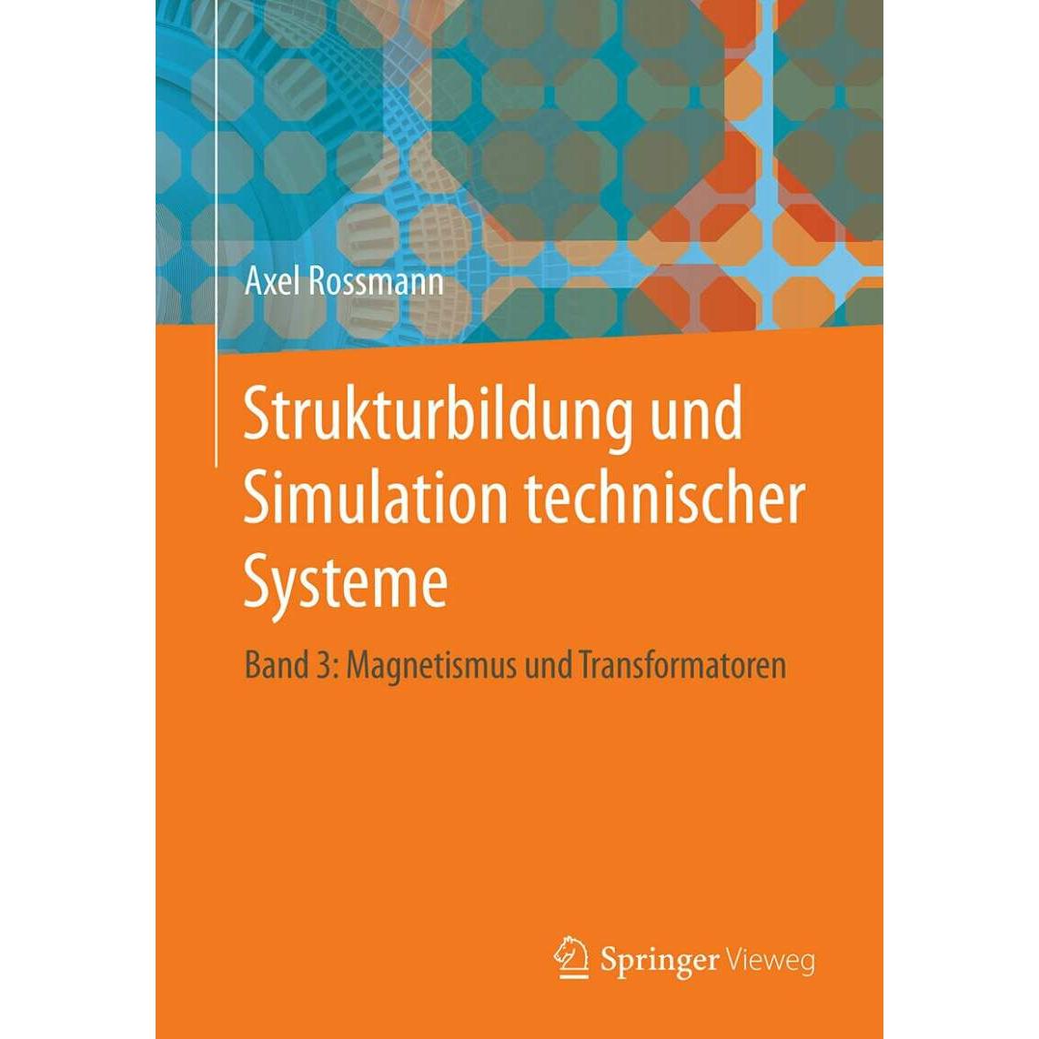 Strukturbildung und Simulation technischer Systeme, Fachbücher von Axel Rossmann