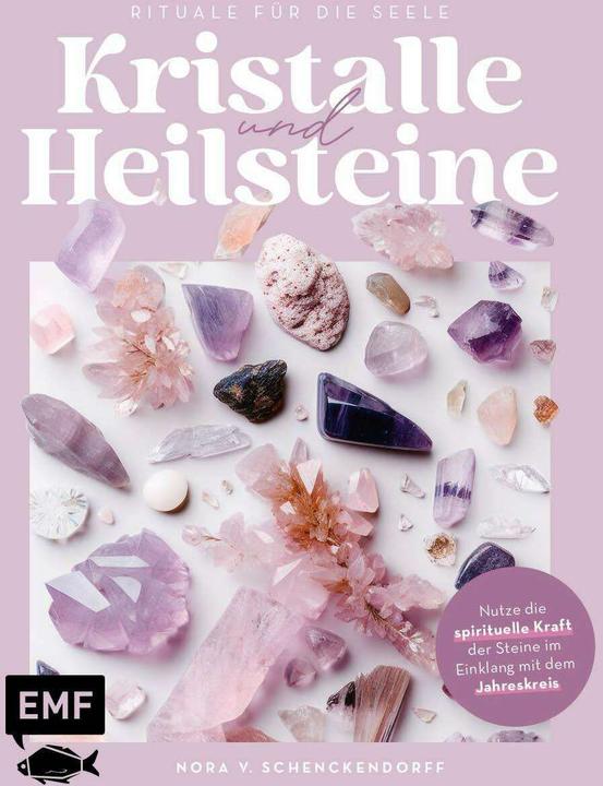Image du produit Kristalle und Heilsteine – Rituale für die Seele (Allemand, Nora v. Schenckendorff, 2024)