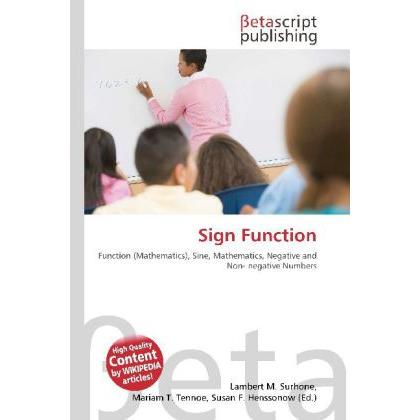 Sign Function, Fachbücher von Miriam T. Timpledon, Susan F. Marseken, Lambert M. Surhone