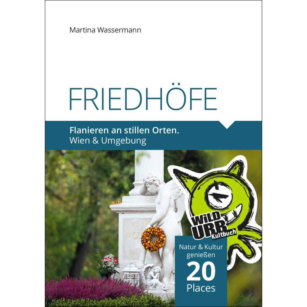 Wassermann:FRIEDHÖFE. Flanieren stillen, Ratgeber