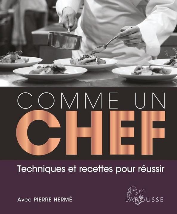 Image du produit Larousse pratique Comme un chef : techniques et recettes pour réussir (Français, Collectif, 2024)