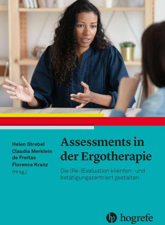 Image du produit Assessments in der Ergotherapie (Allemand, Claudia Merklein de Freitas, Florence Kranz, Helen Strebel, 2022)